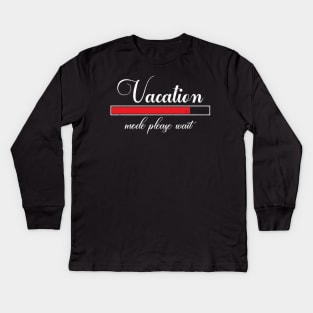 Vacation mode loading please wait Kids Long Sleeve T-Shirt